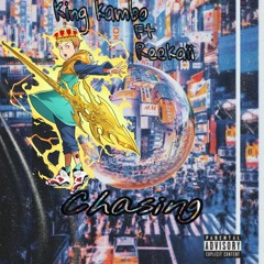 Chasing- King Kambo ft. reekaii