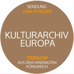 Kulturarchiv Europa -TripHop aus dem Vereinigten Königreich #1