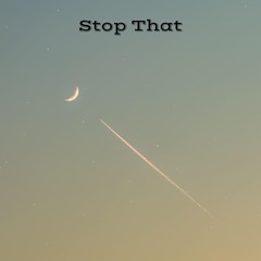 Stop That