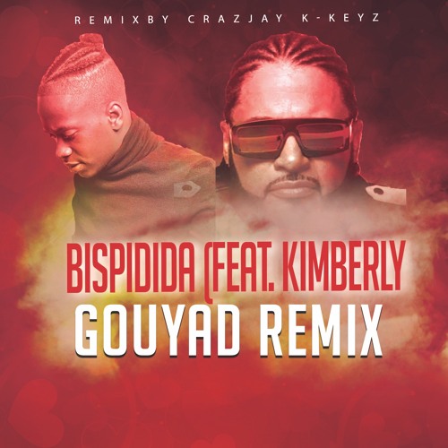Bispidida (feat. Kimberly)) Gouyad remix