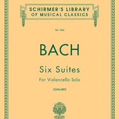 VIEW EPUB 📗 6 Suites: Schirmer Library of Classics Volume 1565 Cello Solo by  Louis