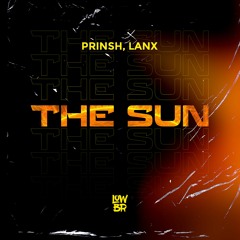 PRINSH, LANX - The Sun (Extended Mix)
