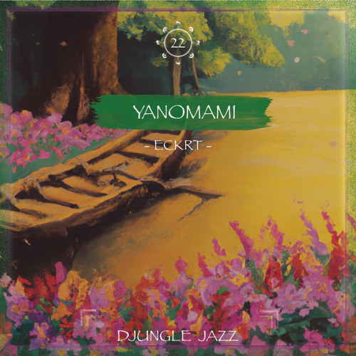 DJ #022 ~ Yanomami ➳ by ECKRT