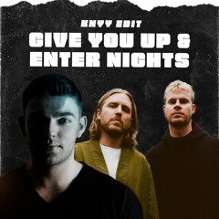 Give You Up & Enter Nights (Sub Focus & Wilkinson) - [KNYY EDIT]
