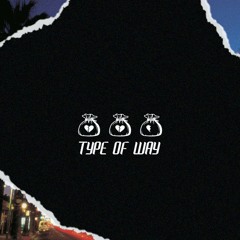Type Of Way(feat. Sunny Jim)(prod. by dylanpape)