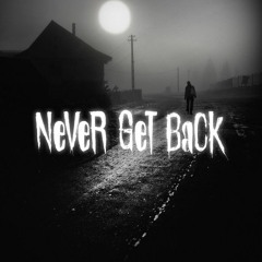 NEVER GET BACK - CTK feat. BIO-RAM