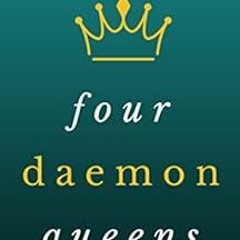Get PDF Four Daemon Queens: A Grimoire (Daemon Kings and Queens Book 1) by S. Connolly,J. C.  DeCesa