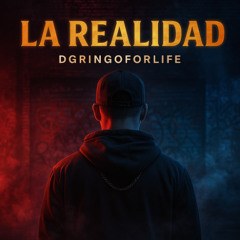 Realidad- Dgringofolife