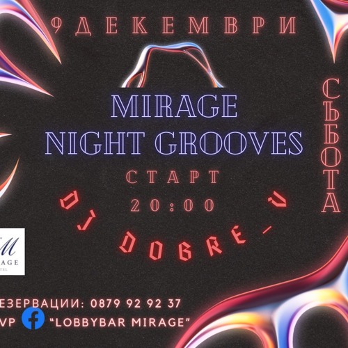 Mirage Night Grooves w/ DOBRE_V