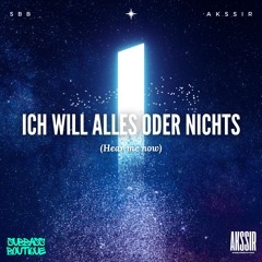 Ich will alles oder nichts (Hear me now)