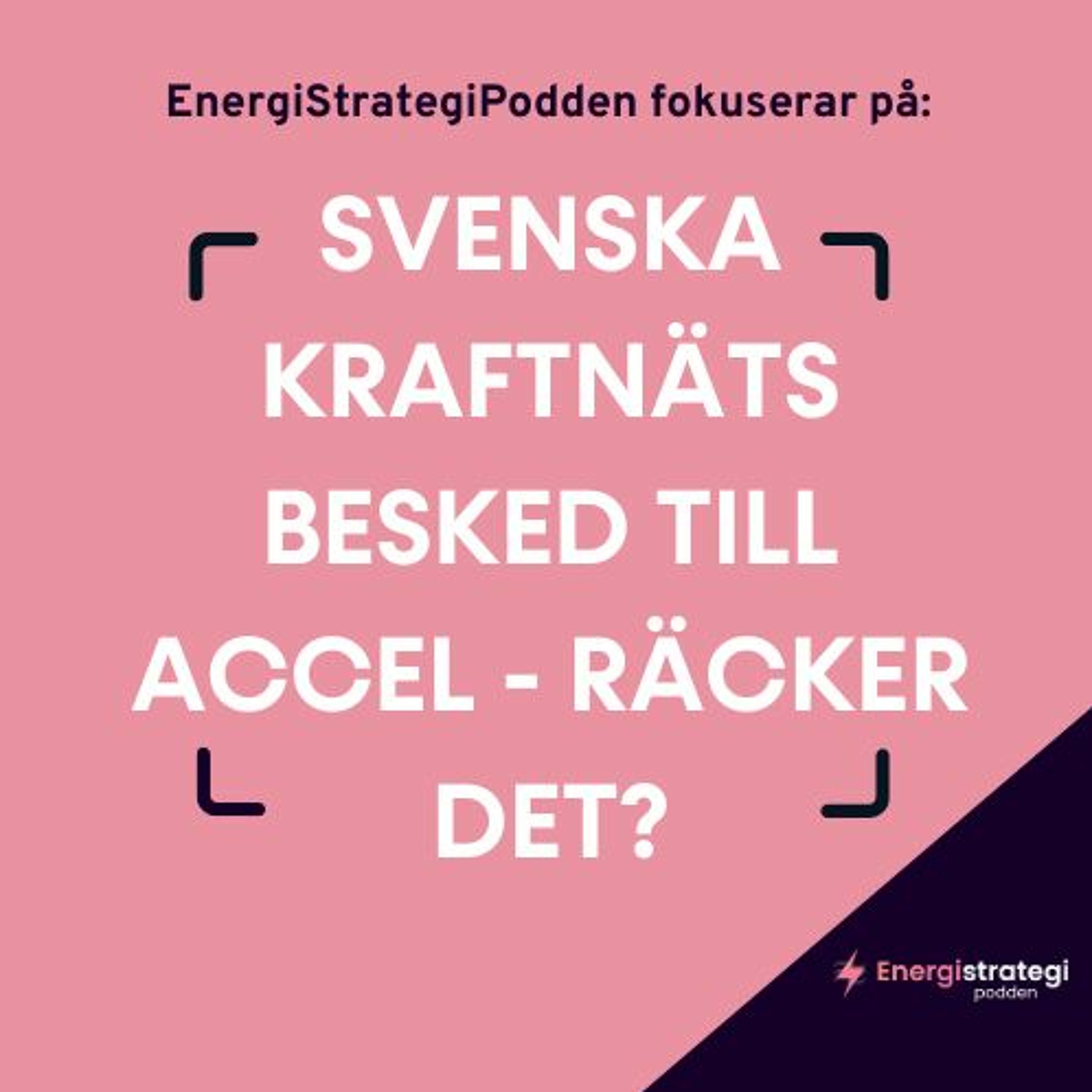 #177 - EnergiStrategiPodden fokuserar på SvK:s besked till Accel med Per Eckemark, SvK episode artwork
