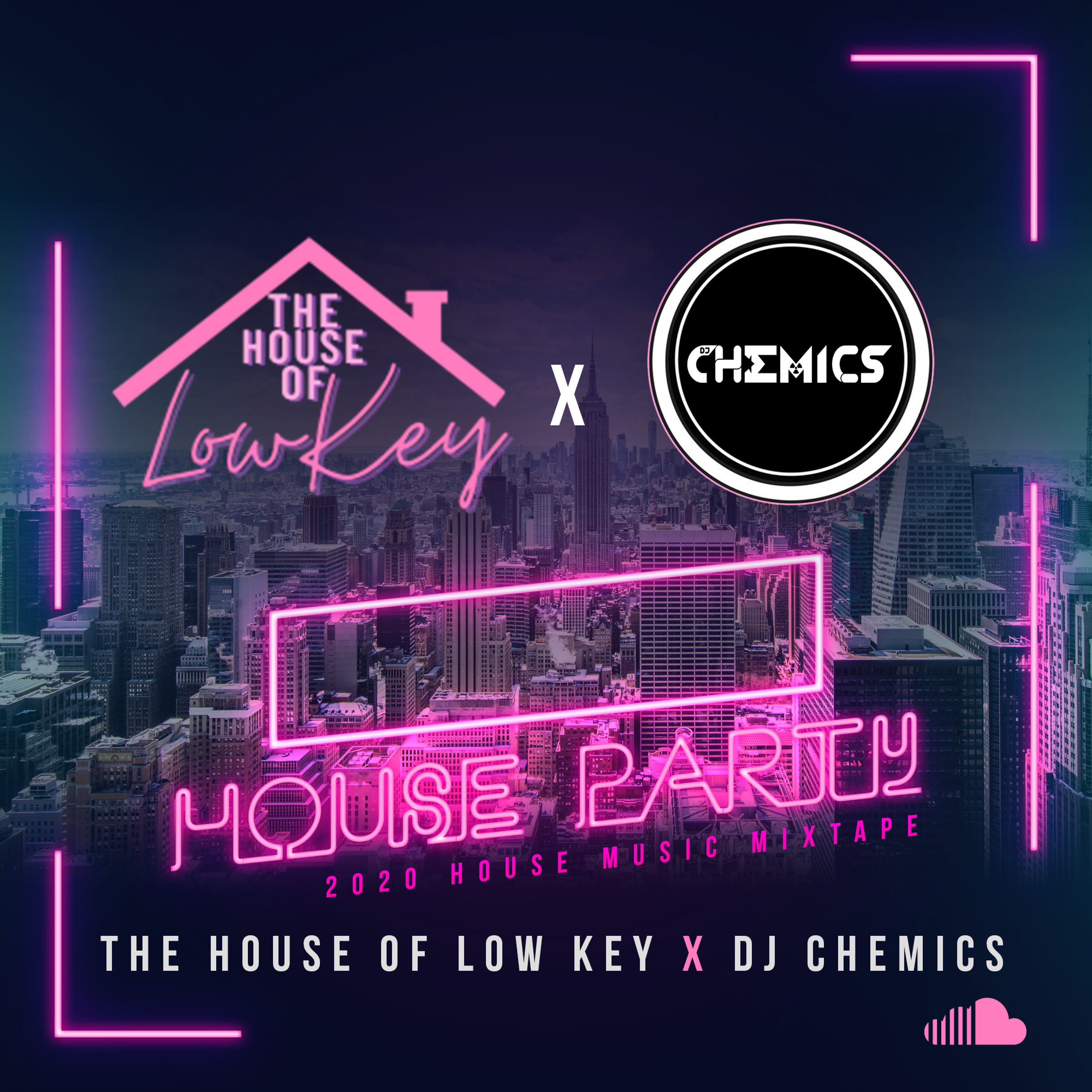 The House of Lowkey X DJ Chemics - House Party - 2020 House Music Mixtape episode artwork