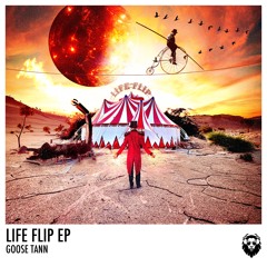 Goose Tann - Life Flip EP