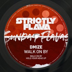 Dmize - Walk On By