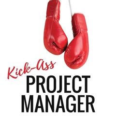 PDF/READ 📖 Kick Ass Project Manager: The Handbook for Project Management Success Read Book