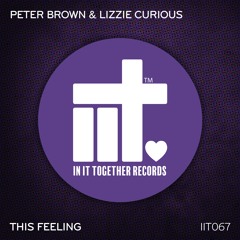 Peter Brown & Lizzie Curious  - This Feeling (Original Mix)