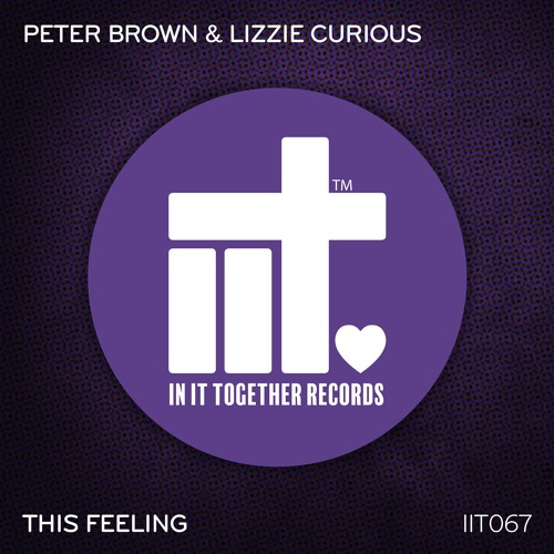 Peter Brown & Lizzie Curious  - This Feeling (Original Mix)