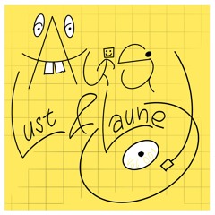 Aus Lust & Laune