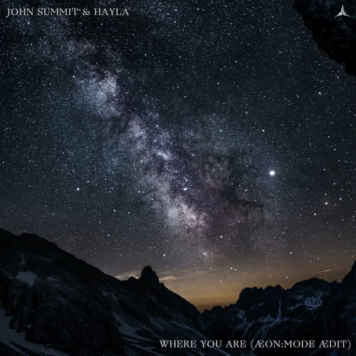 John Summit & Hayla - Where You Are (ÆON:MODE ÆDIT)