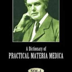 [Access] KINDLE ✏️ By John Henry Clarke A Dictionary of Practical Materia Medica [3 V