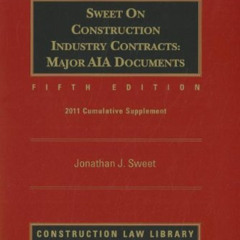 VIEW EBOOK 📪 Sweet on Construction Industry Contracts Major AIA Documents, Volumes 1