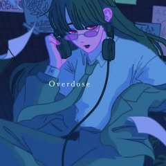 【 Ado 】Overdose