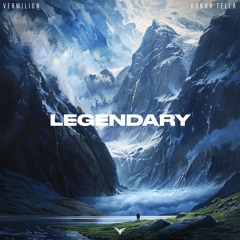 VERMILION, Donna Tella - Legendary [FREE DOWNLOAD]