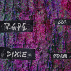 TAPE 003: DIXIE