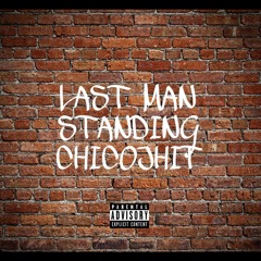 chicojhit-Last man standing