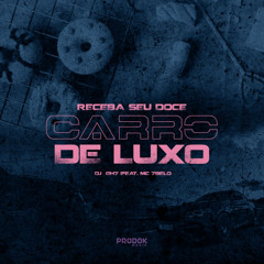 Carro de Luxo, Receba Seu Doce (feat. Mc 7 Belo)