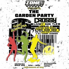 Zone 1 Garden Party w/Crossy DJ Competition Entry - (Selecta Salad)