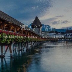 Vài Lần Đón Đưa Touliver X Soobin Hoàng Sơn ( Speed Songs By VinhKhawnq )