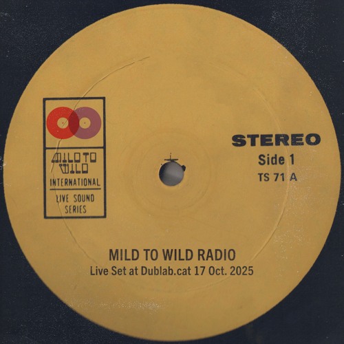 Mild to Wild Live Set @ Dublab 25.10.17