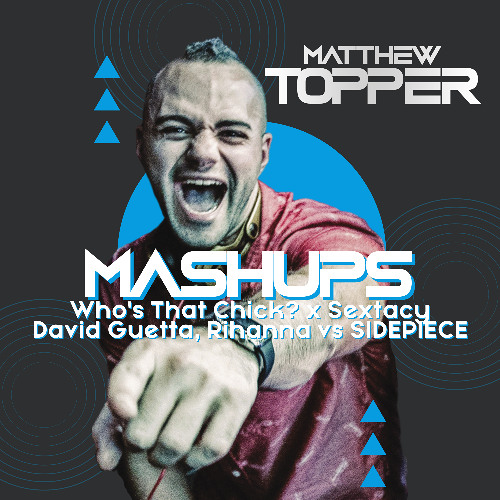 Who's That Chick? x Sextacy - David Guetta, Rihanna vs SIDEPIECE (Matthew Topper Mashup / Remix)