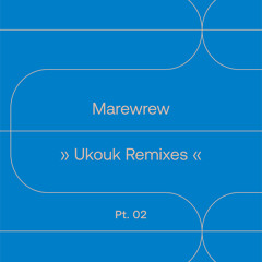 Marewrew - Etukuma Kara (Contact Field Orchestra Remix)