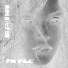 Rihanna - Lift Me Up (T. Kyle Remix)