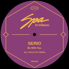 [SPA105] SE-RIO - Be With You (SOULD OUT EDIT)