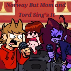 Norway But Tord and Mom Sing's It