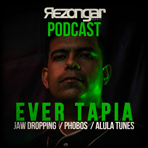 Rezongar Music Podcast 052 - Ever Tapia
