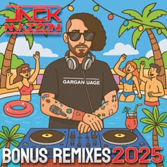 Jack Mazzoni Bonus Remixes 2025