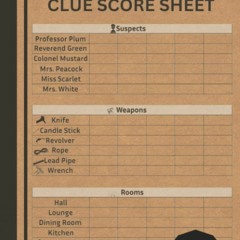 [PDF⚡READ❤ONLINE] Clue Score Sheets Book: 120+ Clue Score Cards and Pads for Retro Clue Board