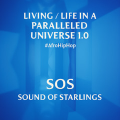 Living/Life in a Paralleled Universe1.0 #RnB Afro-Hip-Hop