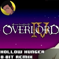 Overlord OP4 - Hollow Hunger (8-bit remix)