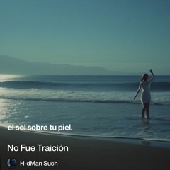 no fue traición 2. ( tropical house )