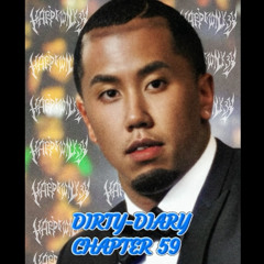 DIRTY-DIARY CHAPTER 59: BRING OUT THE BABY OIL