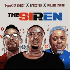 TripleX_Da_Ghost_x_Effected___Kelvin_Momo_-_The_Siren
