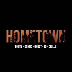 Hometown - Digitz, Donno, GHXST, JD And Chillz [Prod. Big Condo Records]