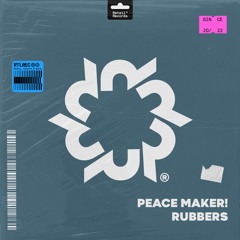 PEACE MAKER! - Rubbers [Retail Records]