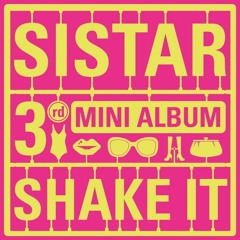 SISTAR - SHAKE IT