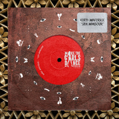 Kurd Maverick - Sidi Mansour [Make The Girls Dance Records]